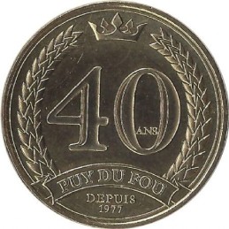 LES EPESSES - Puy du Fou 14 (40 ans,depuis 1977) / MONNAIE DE PARIS 2017