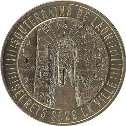 LAON - Souterrains de Laon  (Secrets sous la ville) / MONNAIE DE PARIS 2019