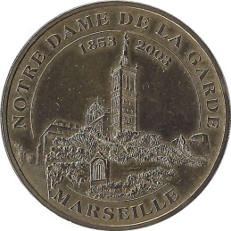 MARSEILLE - Notre Dame de la Garde 2 (Vue Générale 1853-2003) / MONNAIE DE PARIS 2007