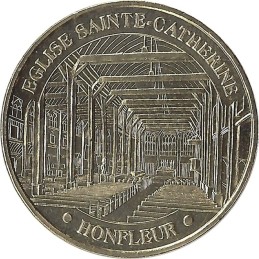 HONFLEUR - Eglise Sainte Catherine / MONNAIE DE PARIS / 2005