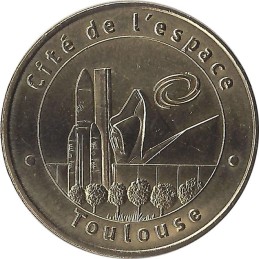 TOULOUSE - Cité de l'espace 1 (La Fusée Ariane) / MONNAIE DE PARIS 2005