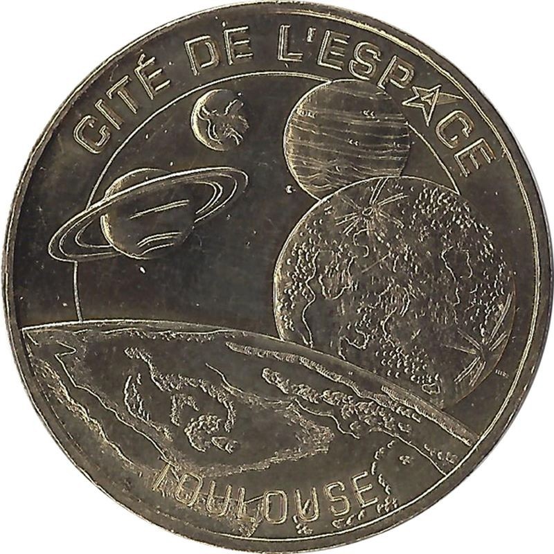 TOULOUSE - Cité de l'espace 3 (Le Système Solaire) / MONNAIE DE PARIS 2008 TOULOUSE - Cité de l'espace 3 (Le Système Solaire) / MONNAIE DE PARIS 2008