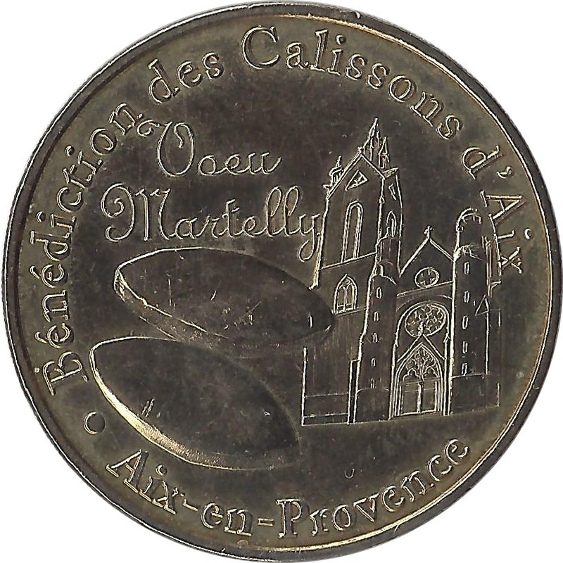 AIX EN PROVENCE - Bénédiction des Calissons D'Aix 1 / MONNAIE DE PARIS 2008 AIX EN PROVENCE - Bénédiction des Calissons D'Aix 1 / MONNAIE DE PARIS 2008