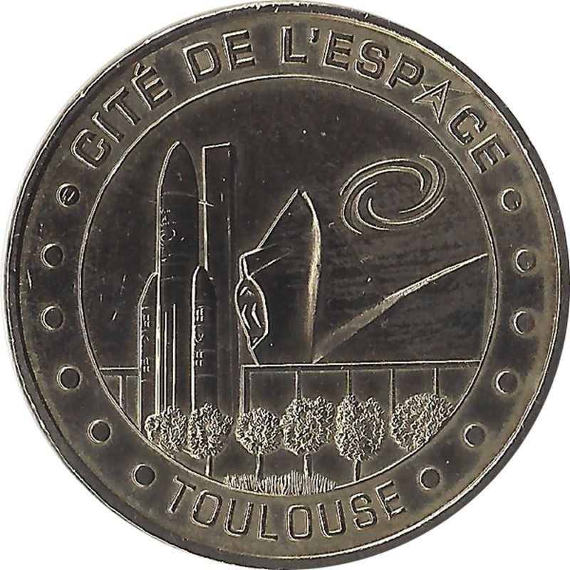 TOULOUSE - Cité de l'espace 4 (La Fusée Ariane) / MONNAIE DE PARIS 2008
