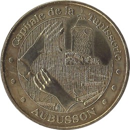 AUBUSSON - Capitale de la Tapisserie 1 (Aubusson) / MONNAIE DE PARIS 2009