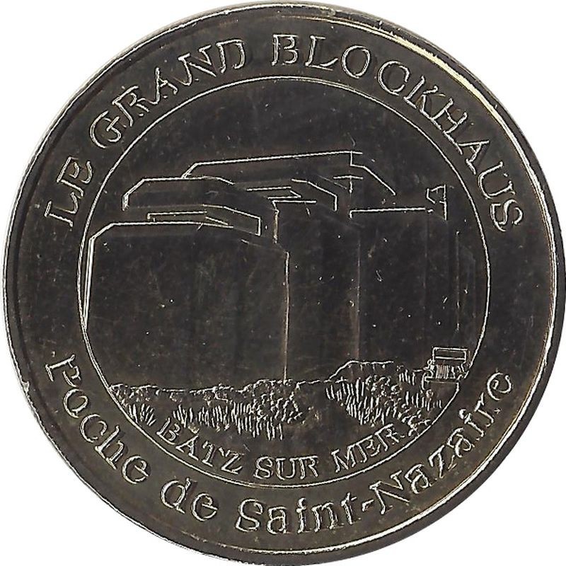 BATZ-SUR-MER - Le Grand Blockhaus 1 (Poche de Saint-Nazaire) / MONNAIE DE PARIS 2009 BATZ-SUR-MER - Le Grand Blockhaus 1 (Poche de Saint-Nazaire) / MONNAIE DE PARIS 2009