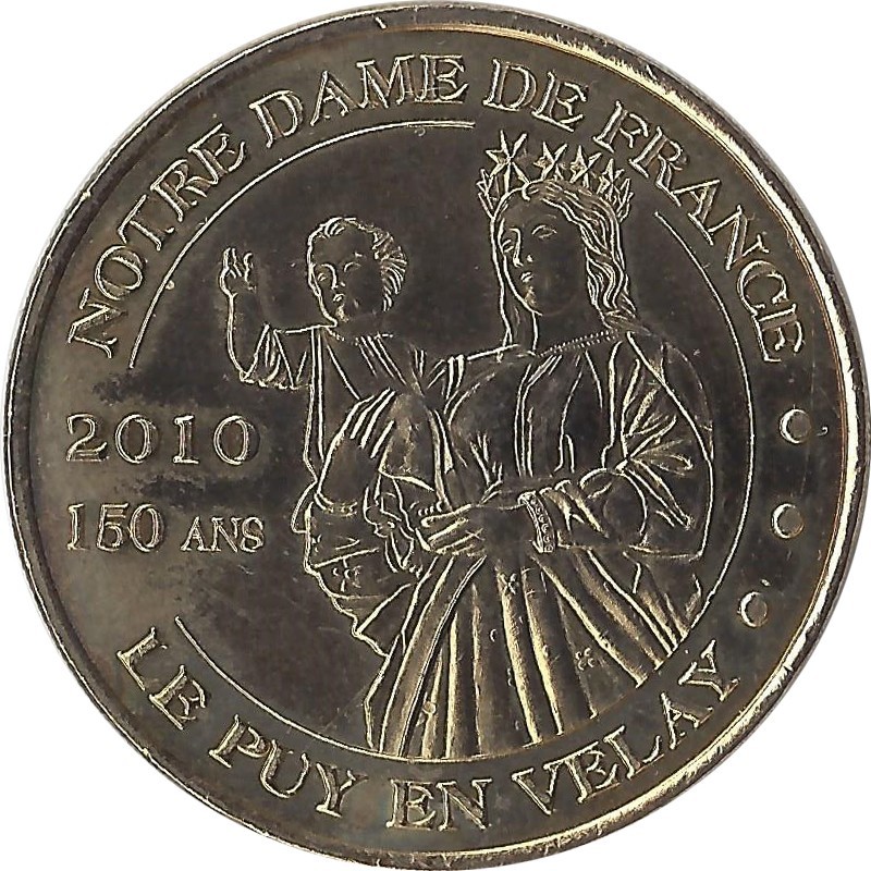 LE PUY-EN-VELAY - Statue de Notre Dame de France (150 Ans) / MONNAIE DE PARIS 2009 LE PUY-EN-VELAY - Statue de Notre Dame de France (150 Ans) / MONNAIE DE PARIS 2009