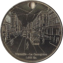 MARSEILLE - La Cannebière 2 trouée / MONNAIE DE PARIS / 2009