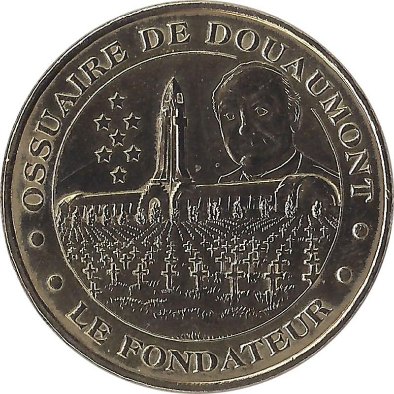 DOUAUMONT - Ossuaire de Douaumont 8 (le fondateur) / MONNAIE DE PARIS 2010 DOUAUMONT - Ossuaire de Douaumont 8 (le fondateur) / MONNAIE DE PARIS 2010