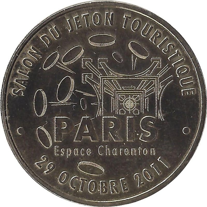 PARIS - Salon du Jeton Touristique 2 / MONNAIE DE PARIS 2011 PARIS - Salon du Jeton Touristique 2 / MONNAIE DE PARIS 2011
