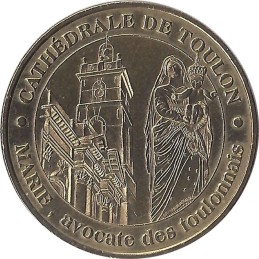 TOULON - Cathédrale de Toulon (Marie Avocate des Toulonnais) / MONNAIE DE PARIS 2003