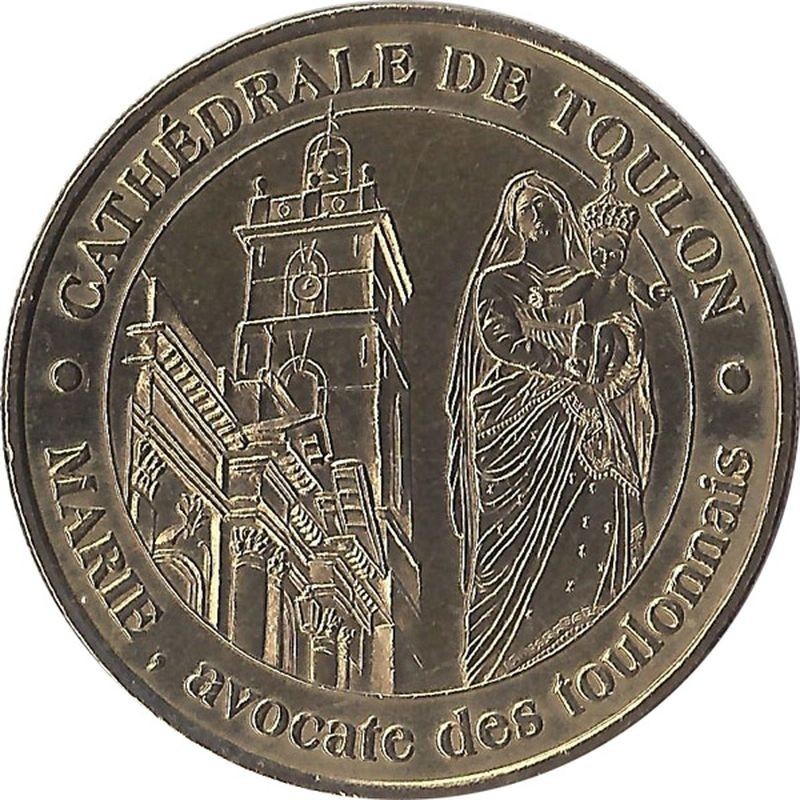 TOULON - Cathédrale de Toulon (Marie Avocate des Toulonnais) / MONNAIE DE PARIS 2003 TOULON - Cathédrale de Toulon (Marie Avocate des Toulonnais) / MONNAIE DE PARIS 2003