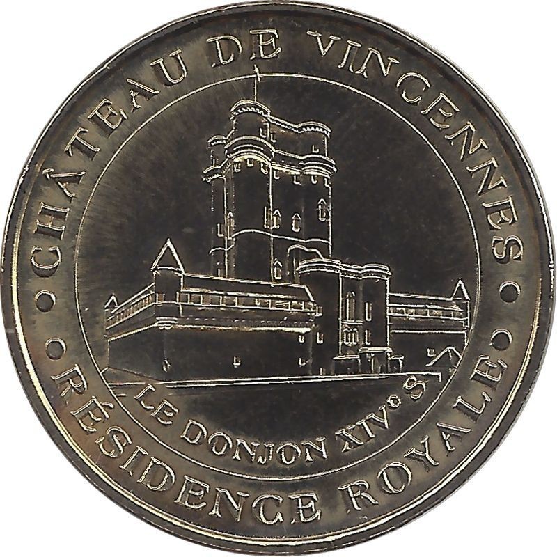 VINCENNES - Château de Vincennes Résidence Royale (Le Donjon) / MONNAIE DE PARIS - 2007