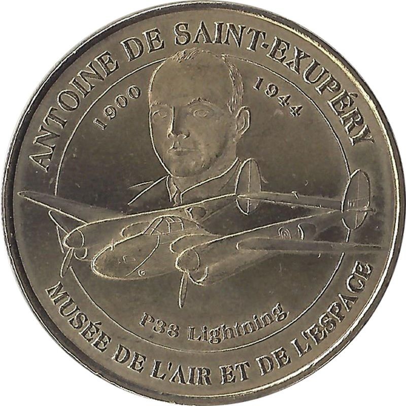 LE BOURGET - Musée de l'Air et de l'Espace 2 (Antoine de St Exupery) / MONNAIE DE PARIS 2005 LE BOURGET - Musée de l'Air et de l'Espace 2 (Antoine de St Exupery) / MONNAIE DE PARIS 2005