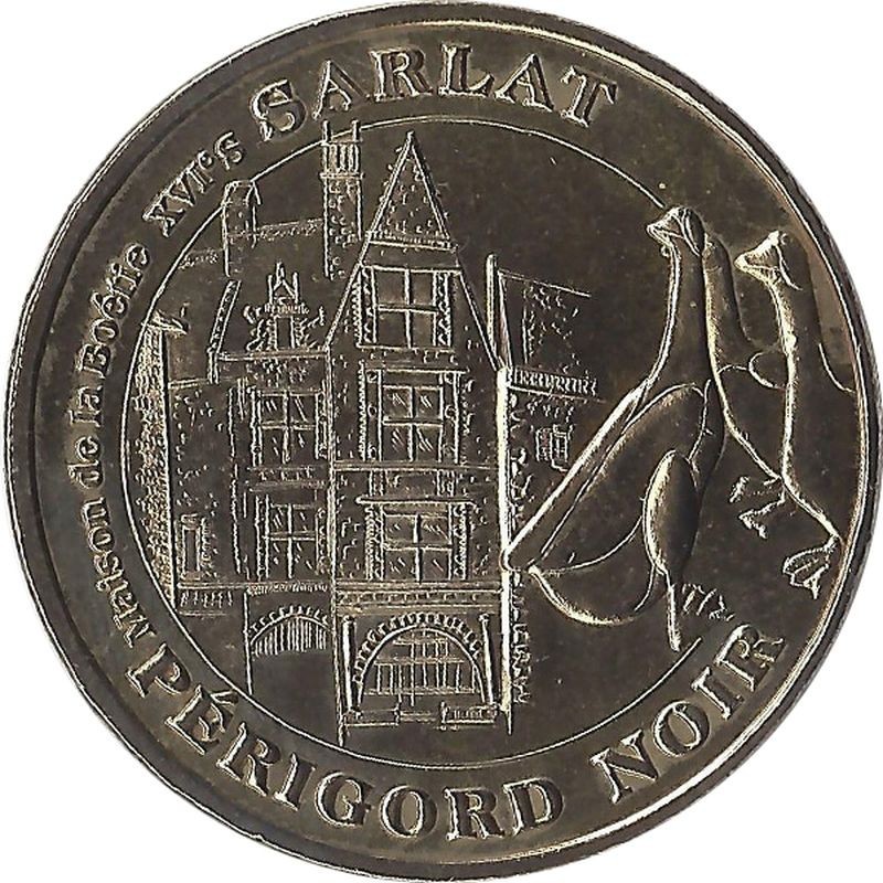 SARLAT - La Maison de la Boétie / MONNAIE DE PARIS - 2007 SARLAT - La Maison de la Boétie / MONNAIE DE PARIS - 2007