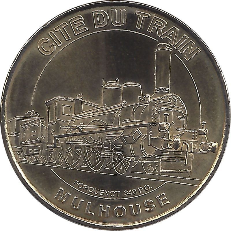 MULHOUSE - Cité du train 1 (Forquenot 340) / MONNAIE DE PARIS 2007 MULHOUSE - Cité du train 1 (Forquenot 340) / MONNAIE DE PARIS 2007