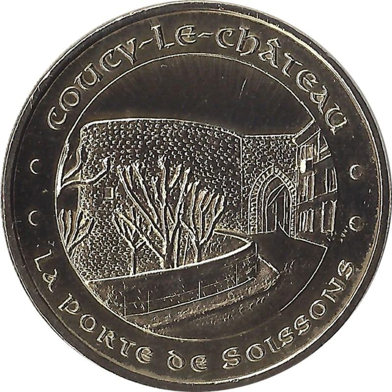 COUCY LE CHATEAU 3 - La Porte de Soissons / MONNAIE DE PARIS / 2011 COUCY LE CHATEAU 3 - La Porte de Soissons / MONNAIE DE PARIS / 2011