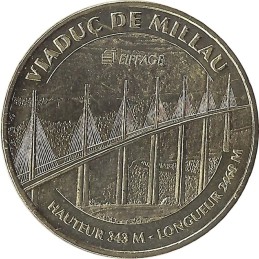 LE VIADUC DE MILLAU 1 - Hauteur 343 m - Longueur 2460 m / MONNAIE DE PARIS / 2008