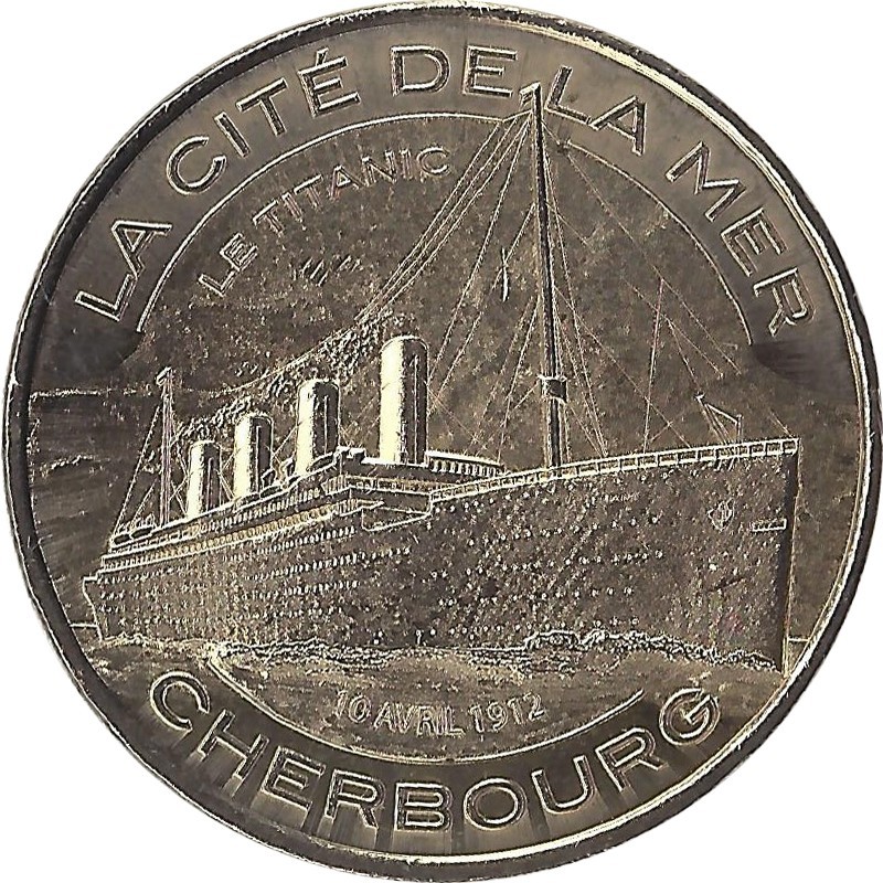 CHERBOURG-EN-COTENTIN - La Cité de la Mer 7 (Le Titanic à Tribord) / MONNAIE DE PARIS 2012 CHERBOURG-EN-COTENTIN - La Cité de la Mer 7 (Le Titanic à Tribord) / MONNAIE DE PARIS 2012