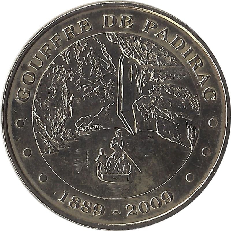 PADIRAC - Le Gouffre de Padirac 2 (1889-2009) / MONNAIE DE PARIS 2009 PADIRAC - Le Gouffre de Padirac 2 (1889-2009) / MONNAIE DE PARIS 2009