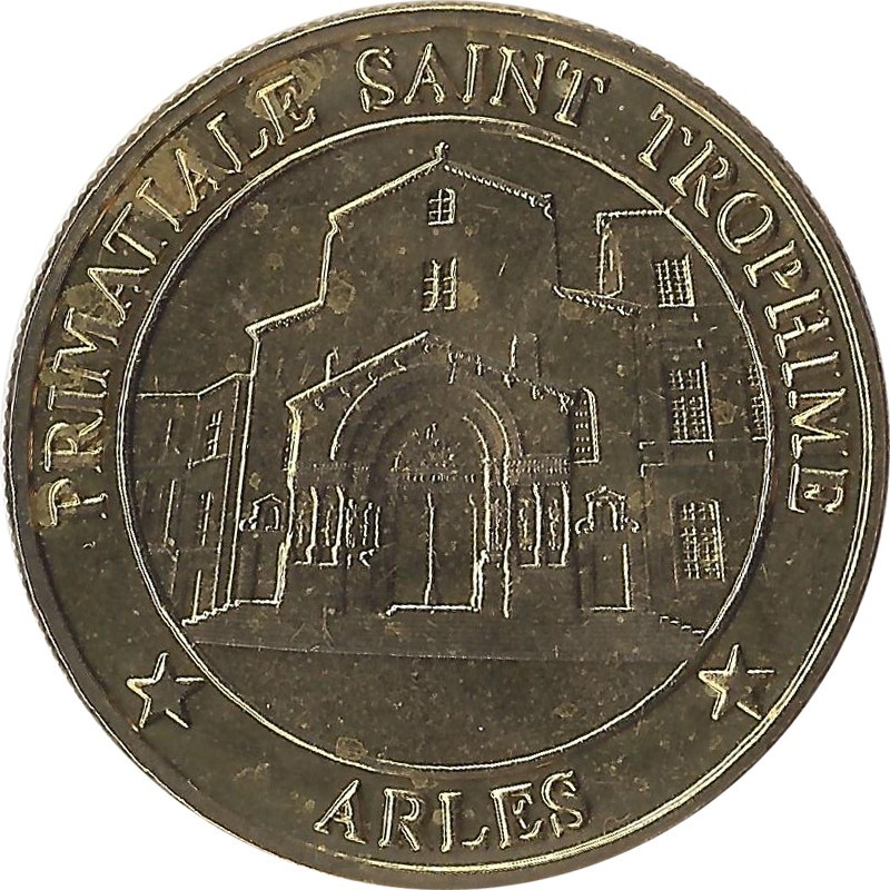 ARLES - Primatiale Saint Trophime / MEDAILLES ET PATRIMOINE / 2009 ARLES - Primatiale Saint Trophime / MEDAILLES ET PATRIMOINE / 2009