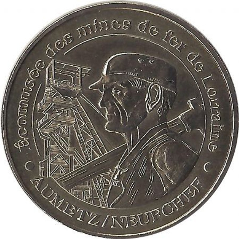 NEUFCHEF - Écomusée des mines de fer 1 (Neufchef) / MONNAIE DE PARIS 2010 NEUFCHEF - Écomusée des mines de fer 1 (Neufchef) / MONNAIE DE PARIS 2010