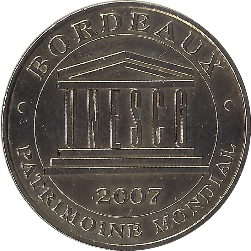 BORDEAUX - Patrimoine de L' Unesco / MONNAIE DE PARIS 2008 BORDEAUX - Patrimoine de L' Unesco / MONNAIE DE PARIS 2008