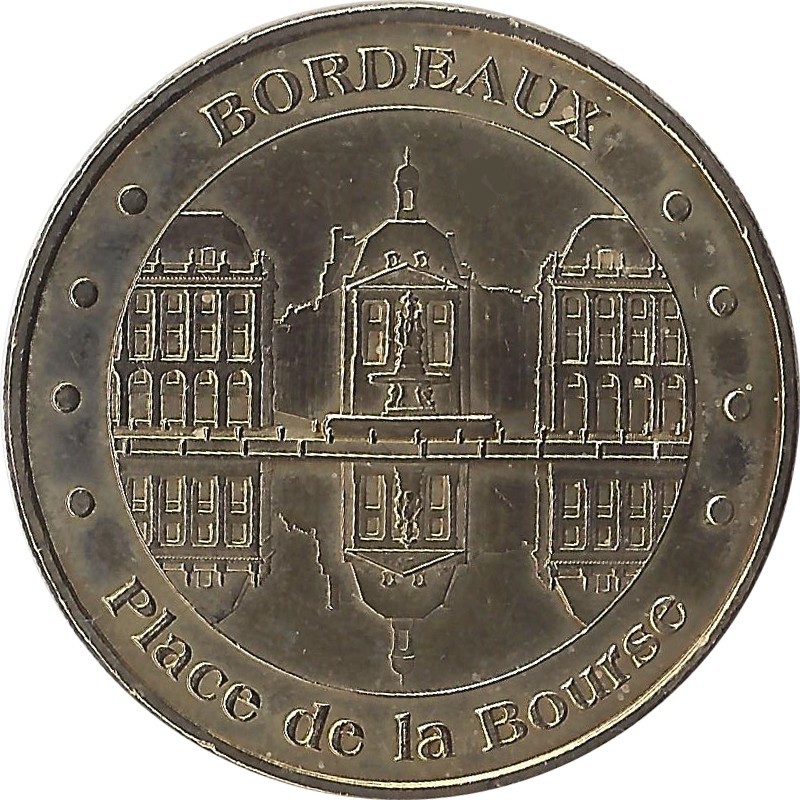 BORDEAUX - Place de la Bourse / MONNAIE DE PARIS 2010 BORDEAUX - Place de la Bourse / MONNAIE DE PARIS 2010