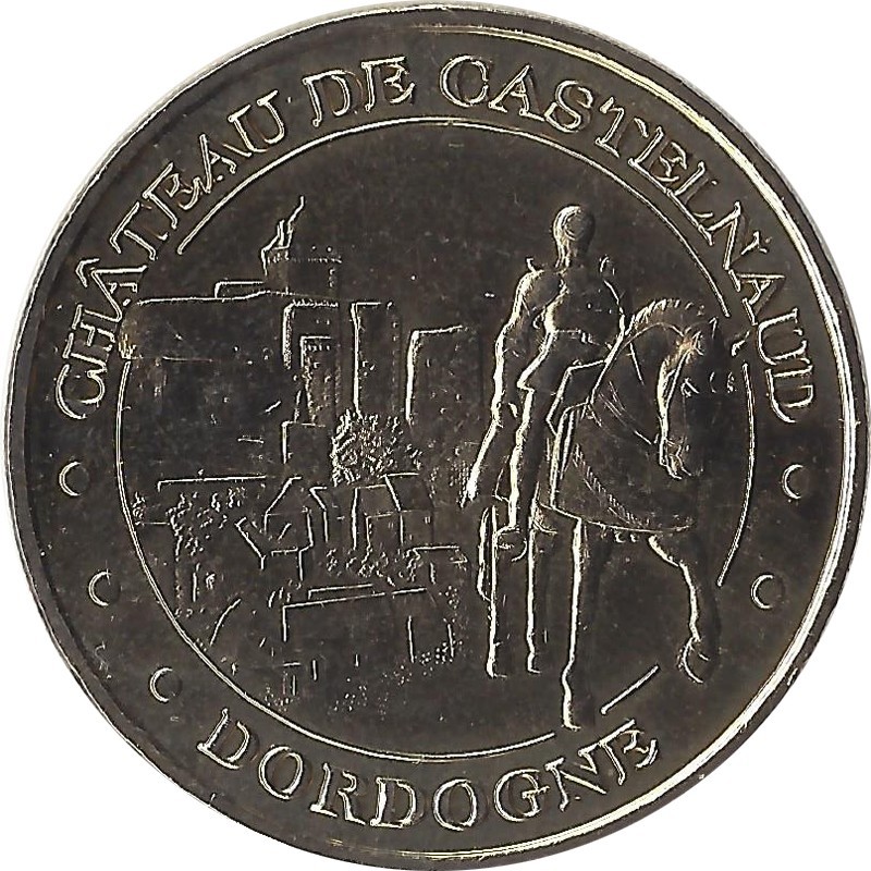 CASTELNAUD-LA-CHAPELLE - Le Château de Castelnaud 3 (Le Cavalier) / MONNAIE DE PARIS 2012 CASTELNAUD-LA-CHAPELLE - Le Château de Castelnaud 3 (Le Cavalier) / MONNAIE DE PARIS 2012