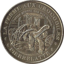PIERRELATTE - Ferme aux Crocodiles 3 (La Tortue des Seychelles) / MONNAIE DE PARIS 2005