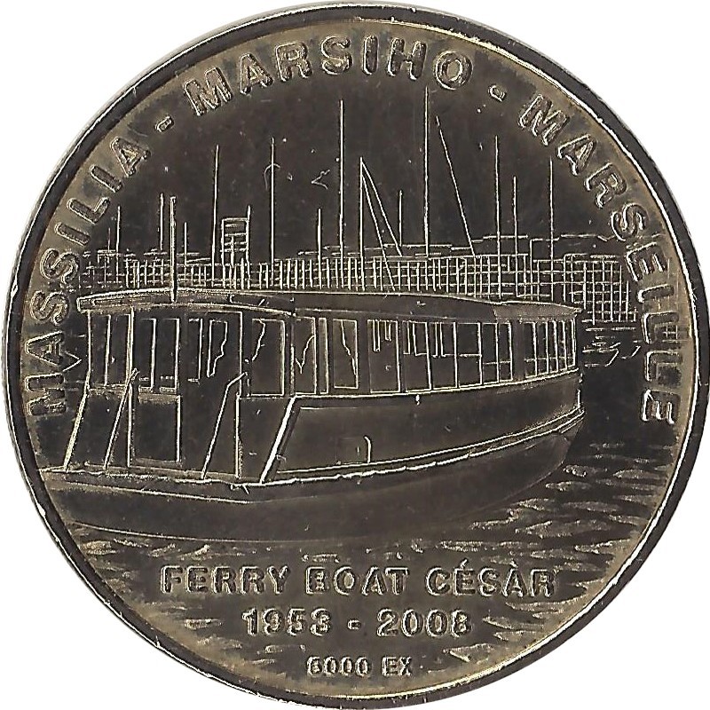 MARSEILLE - Ferry Boat César (1953-2008) / MONNAIE DE PARIS / 2008 MARSEILLE - Ferry Boat César (1953-2008) / MONNAIE DE PARIS / 2008