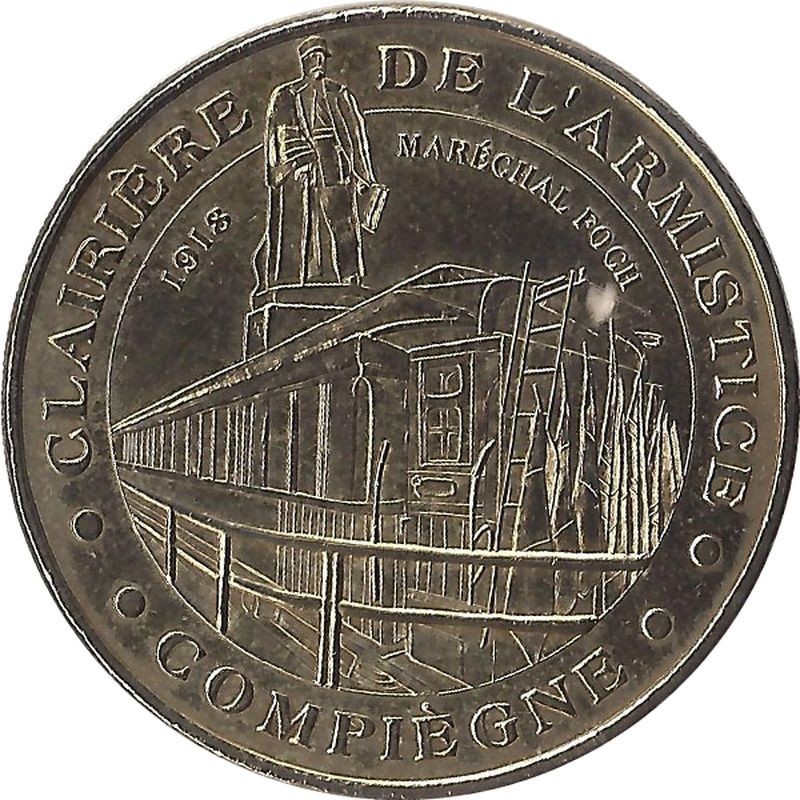 COMPIEGNE - Clairière de l'Armistice / MONNAIE DE PARIS - 2006 COMPIEGNE - Clairière de l'Armistice / MONNAIE DE PARIS - 2006