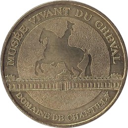 CHANTILLY - Château de Chantilly 2 (Musée Vivant du Cheval) / MONNAIE DE PARIS 2011
