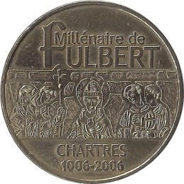 CHARTRES - La Cathédrale de Chartres 4 (Millénaire de Fulbert) / MONNAIE DE PARIS 2006