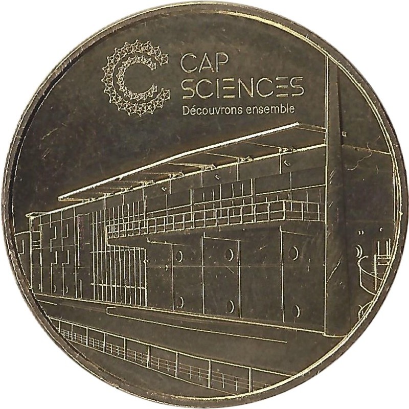 BORDEAUX - Cap Sciences (Découvrons ensemble) / MONNAIE DE PARIS 2019 BORDEAUX - Cap Sciences (Découvrons ensemble) / MONNAIE DE PARIS 2019