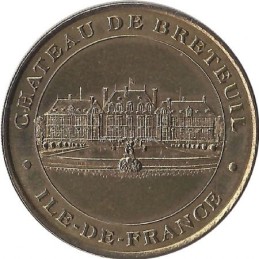 BRETEUIL - Château de Breteuil 1 (Ile de France) / MONNAIE DE PARIS 2002