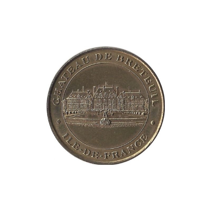 BRETEUIL - Château de Breteuil 1 (Ile de France) / MONNAIE DE PARIS 2002 BRETEUIL - Château de Breteuil 1 (Ile de France) / MONNAIE DE PARIS 2002