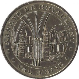ROYAUMONT 1 - Abbaye Royale / MONNAIE DE PARIS - 2004