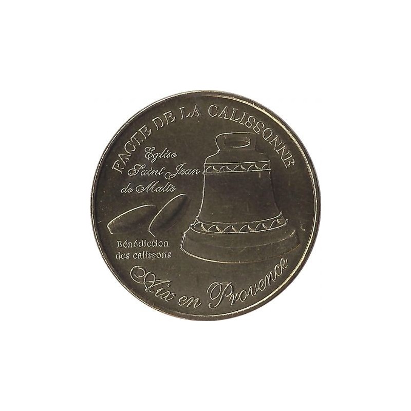 AIX EN PROVENCE - Bénédiction des Calissons D'Aix 3 / MONNAIE DE PARIS / 2010 AIX EN PROVENCE - Bénédiction des Calissons D'Aix 3 / MONNAIE DE PARIS / 2010