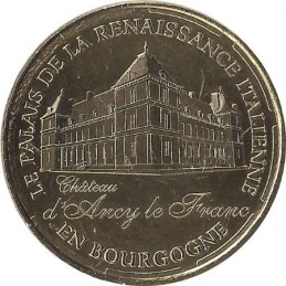 ANCY LE FRANC - Le Palais de la Renaissance 1 / MONNAIE DE PARIS 2014