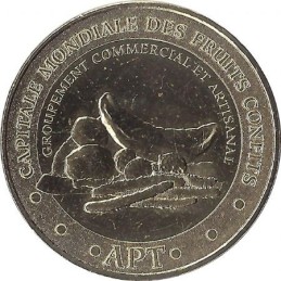 APT - Capitale Mondiale des Fruits Confits / MONNAIE DE PARIS 2015