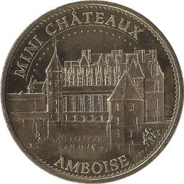 AMBOISE - Parc et Mini Châteaux 3 / MONNAIE DE PARIS 2015