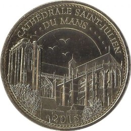 LE MANS - Cathédrale Saint Julien 5 ( Cathédrale Saint Julien du Mans 2015Or) / MONNAIE DE PARIS 2015